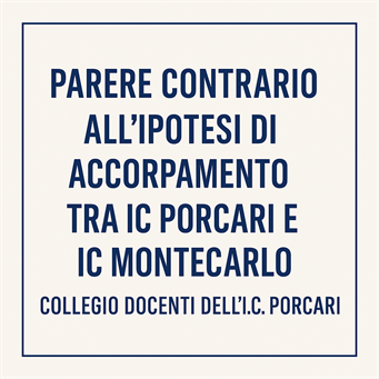 Comunicato del Collegio Docenti – Parere contrario ipotesi accorpamento IC Porcari – IC Montecarlo